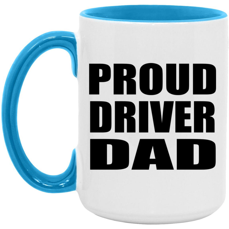 Proud Driver Dad - 15oz Accent Mug Blue