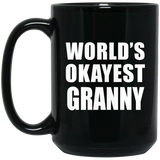 World's Okayest Granny - 15 Oz Coffee Mug Black