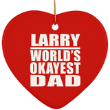 Larry World's Okayest Dad - Heart Ornament