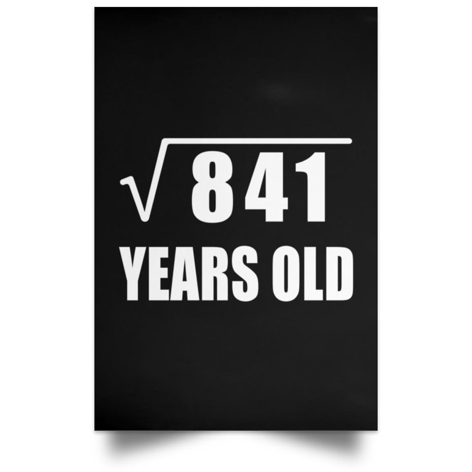 29th Birthday Square Root of 841 Years Old - Poster Portrait