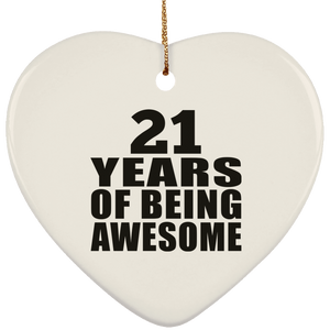 21st Birthday 21 Years Of Being Awesome - Heart Ornament