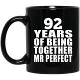 92nd Anniversary 92 Years Of Being Mr Perfect - 11 Oz Coffee Mug Black