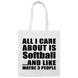 All I Care About Is Softball - Tote Bag White