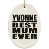 Yvonne Best Mum Ever - Oval Ornament