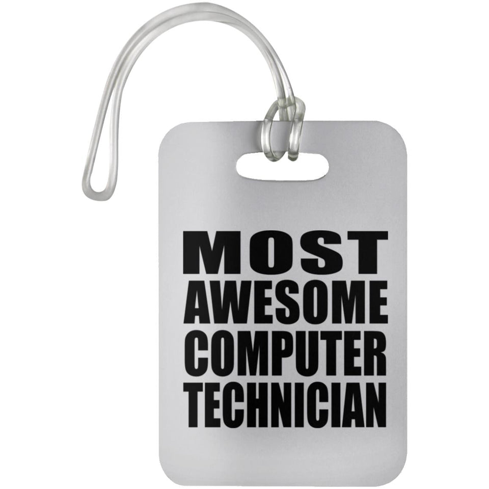 Most Awesome Computer Technician - Luggage Bag Tag