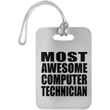 Most Awesome Computer Technician - Luggage Bag Tag
