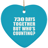2nd Anniversary 730 Days Together But Who's Counting - Heart Ornament
