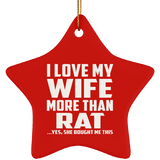 I Love My Wife More Than Rat - Star Ornament