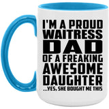 Proud Waitress Dad Of Awesome Daughter - 15oz Accent Mug Blue