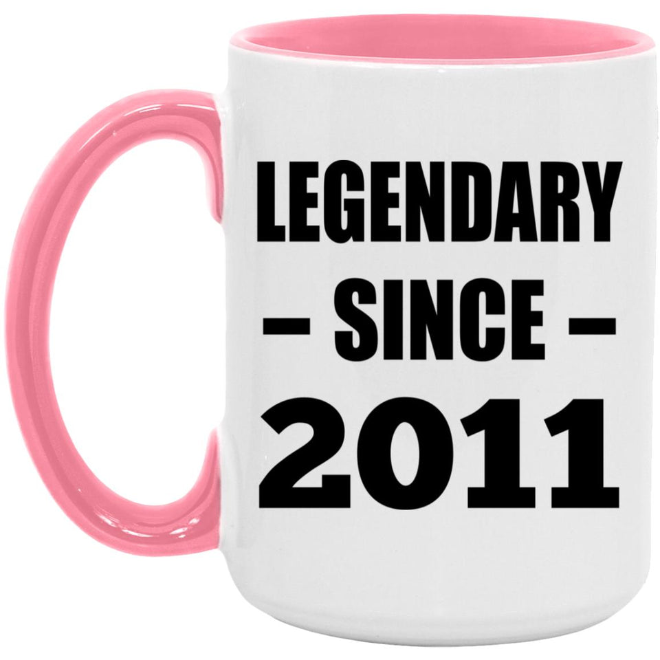 13th Birthday Legendary Since 2011 - 15oz Accent Mug Pink