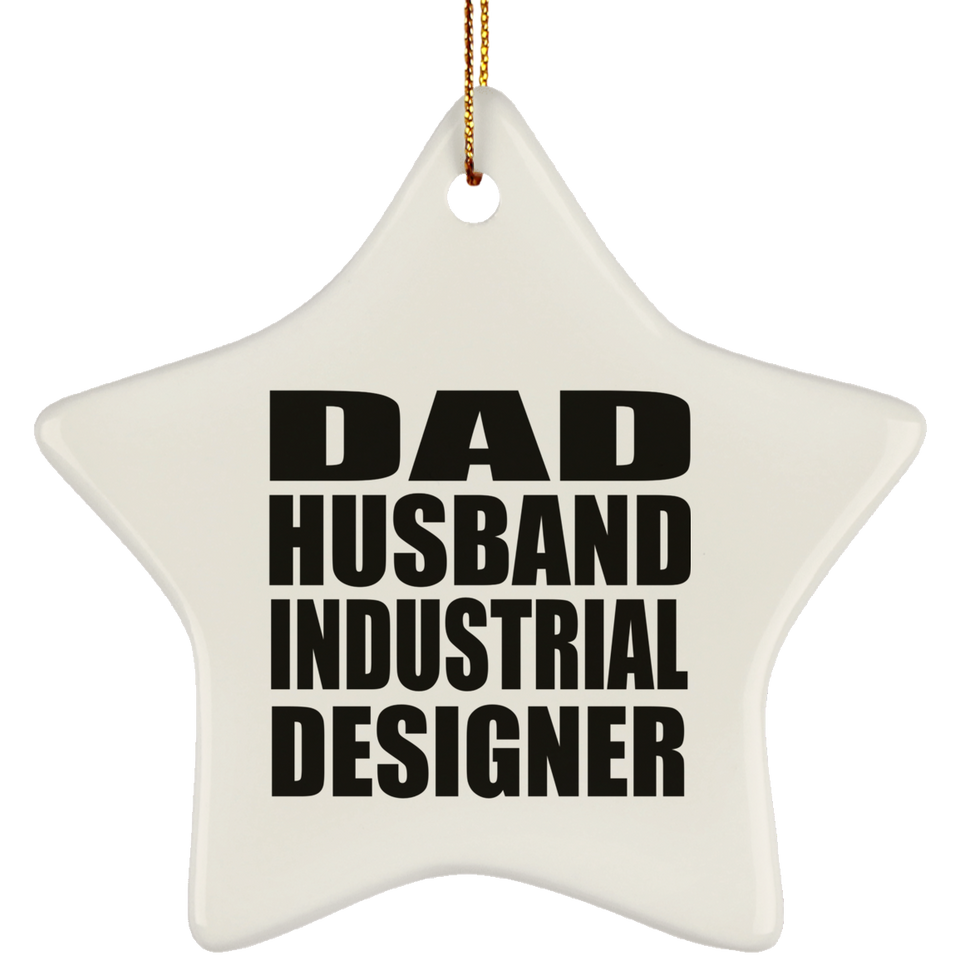 Dad Husband Industrial Designer - Star Ornament