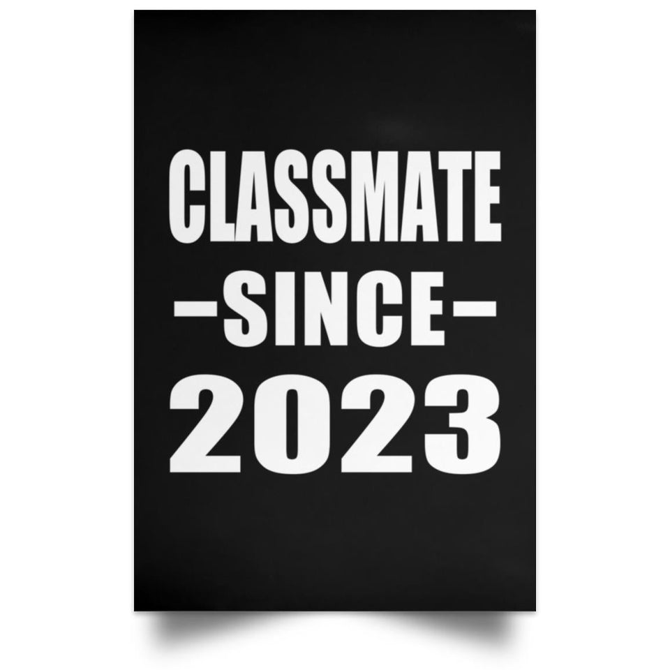 Classmate Since 2023 - Poster Portrait