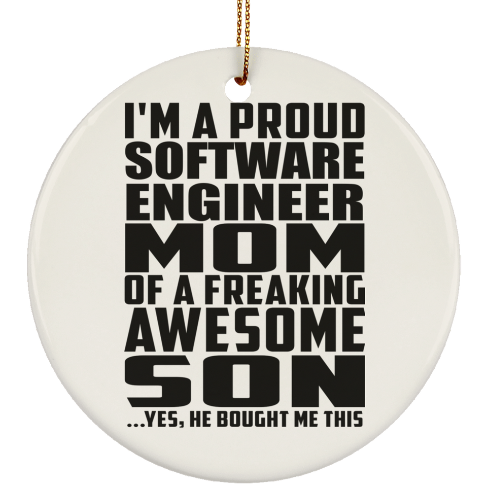 Proud Software Engineer Mom Of Awesome Son - Circle Ornament