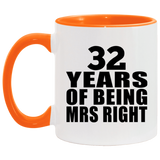 32nd Anniversary 32 Years Of Being Mrs Right - 11oz Accent Mug Orange