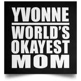 Yvonne World's Okayest Mom - Poster Square