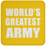 World's Greatest Army - Drink Coaster