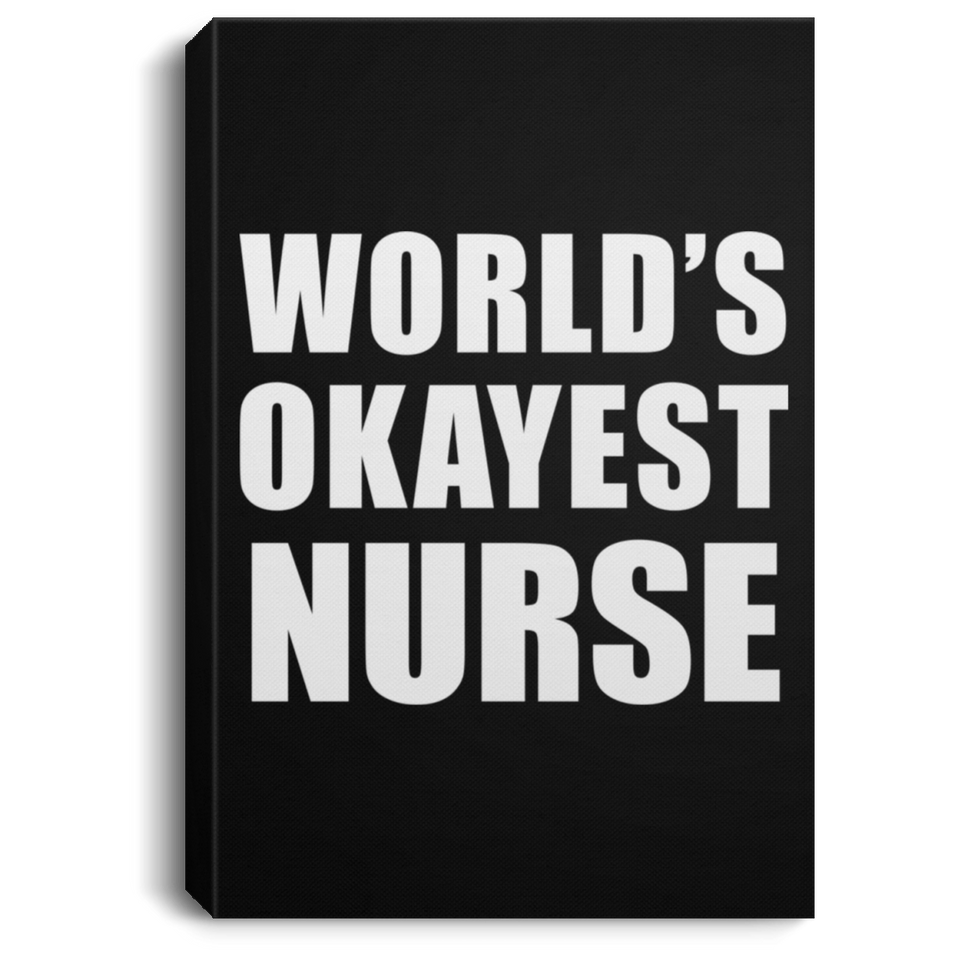 World's Okayest Nurse - Canvas Portrait