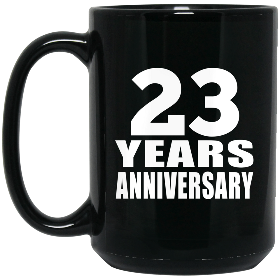 23rd Anniversary 23 Years - 15 Oz Coffee Mug Black