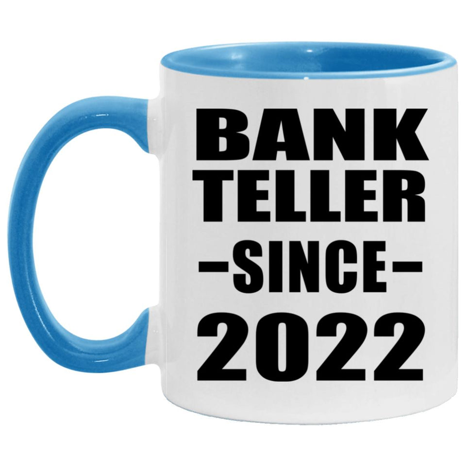 Bank Teller Since 2022 - 11oz Accent Mug Blue