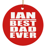 Ian Best Dad Ever - Circle Ornament