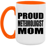 Proud Meteorologist Mom - 15oz Accent Mug Orange