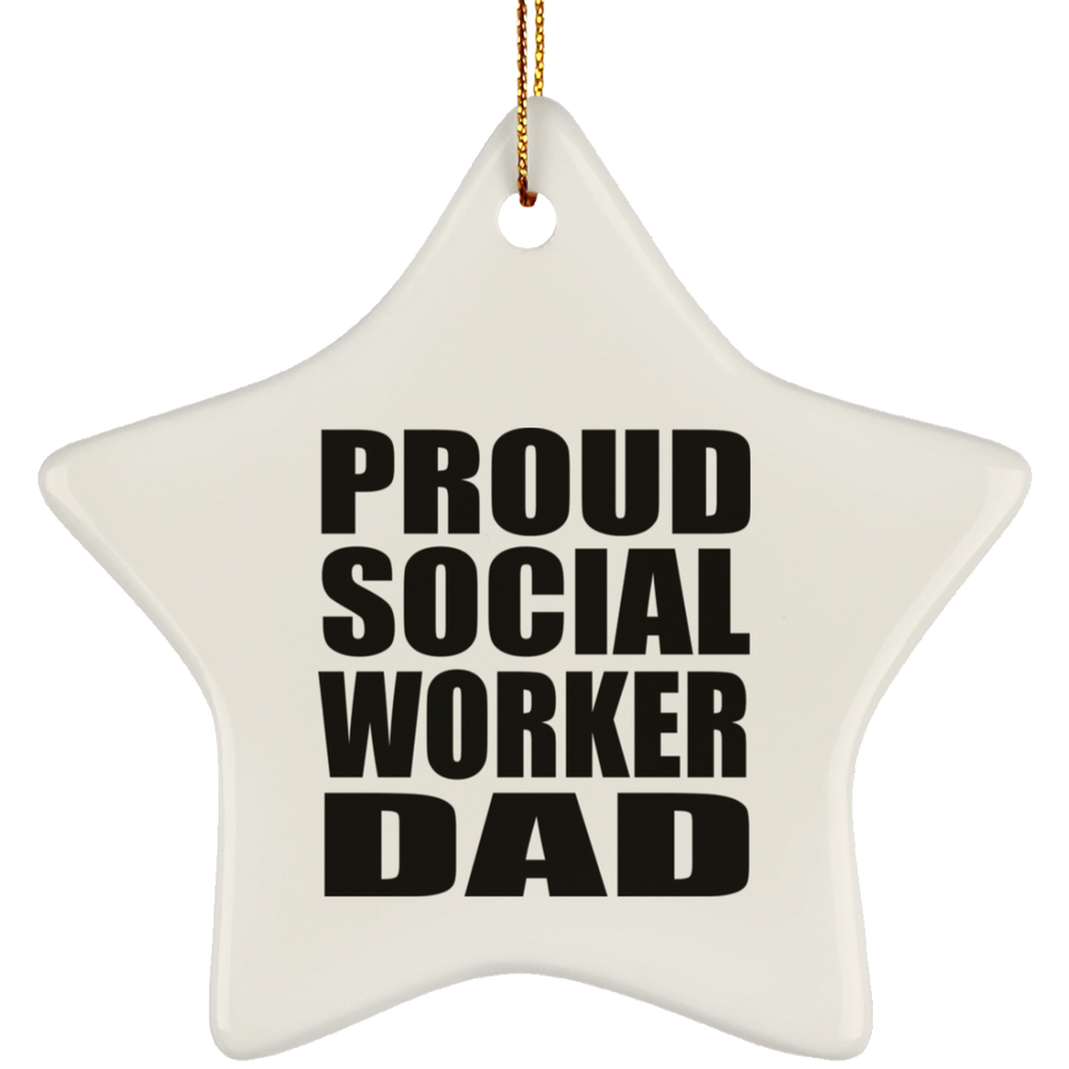 Proud Social Worker Dad - Star Ornament