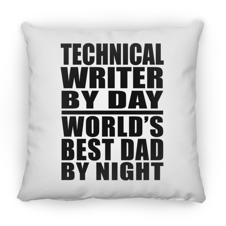 Technical Writer By Day World's Best Dad By Night - Throw Pillow