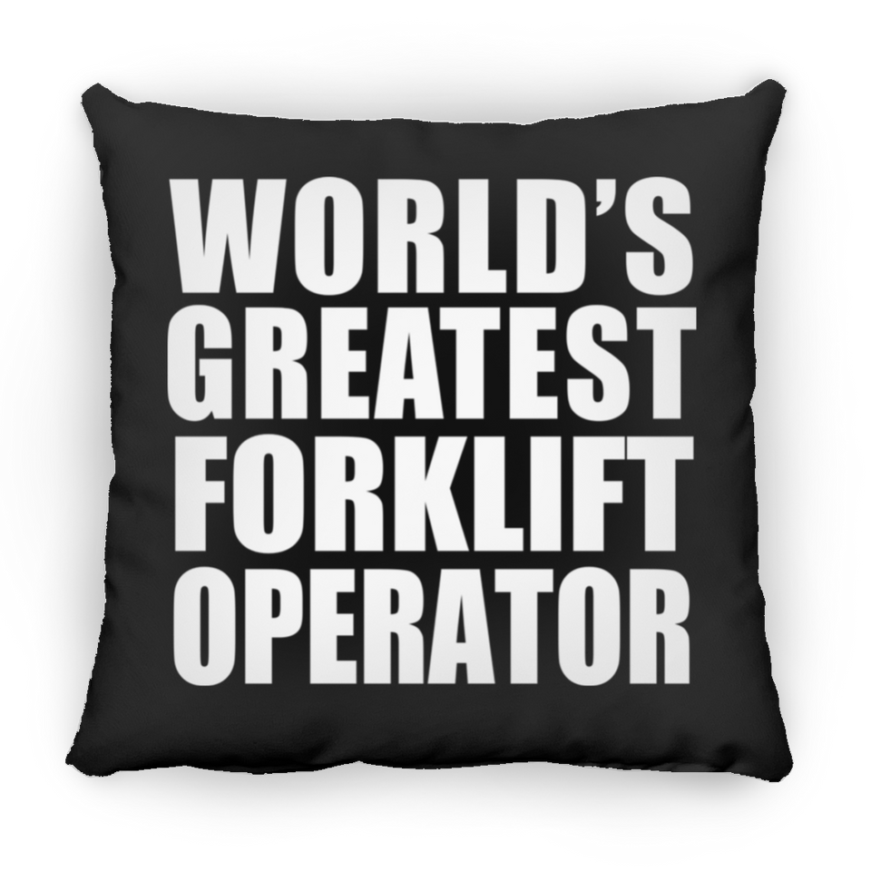 World's Greatest Forklift Operator - Throw Pillow Black