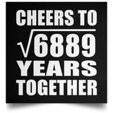 83rd Anniversary Cheers To Square Root of 6889 Years Together - Poster Square