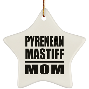 Pyrenean Mastiff Mom - Star Ornament