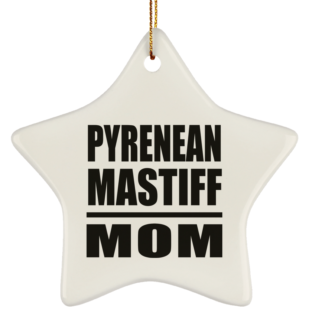 Pyrenean Mastiff Mom - Star Ornament
