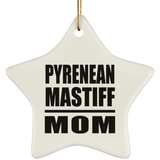 Pyrenean Mastiff Mom - Star Ornament
