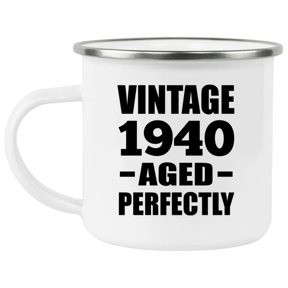 84th Birthday Vintage 1940 Aged Perfectly - 12oz Camping Mug