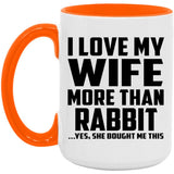 I Love My Wife More Than Rabbit - 15oz Accent Mug Orange