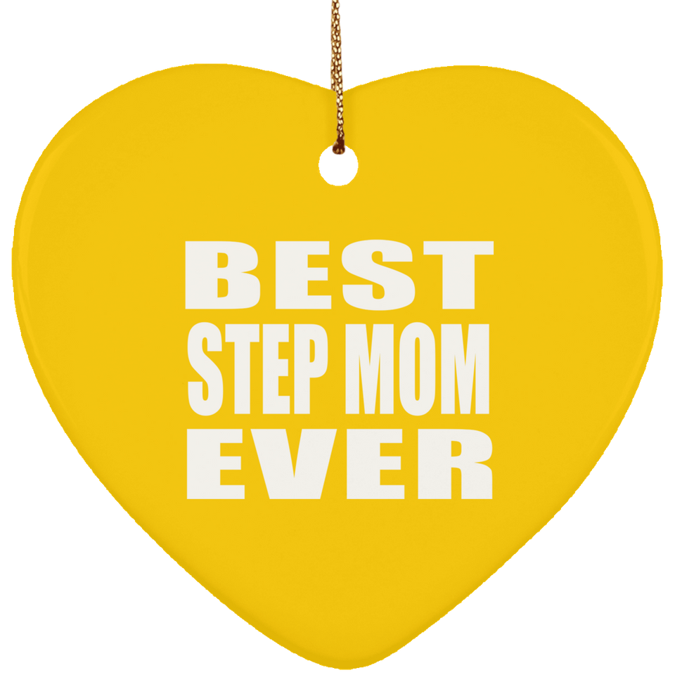 Best Step Mom Ever - Heart Ornament