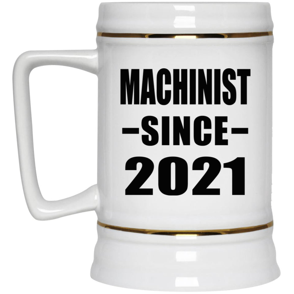 Machinist Since 2021 - Beer Stein