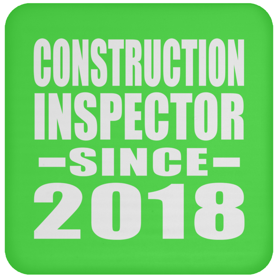 Construction Inspector Since 2018 - Drink Coaster