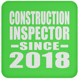 Construction Inspector Since 2018 - Drink Coaster