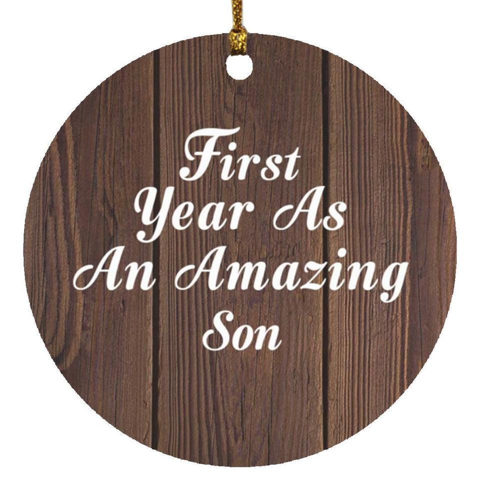 First Year As An Amazing Son - Circle Ornament D