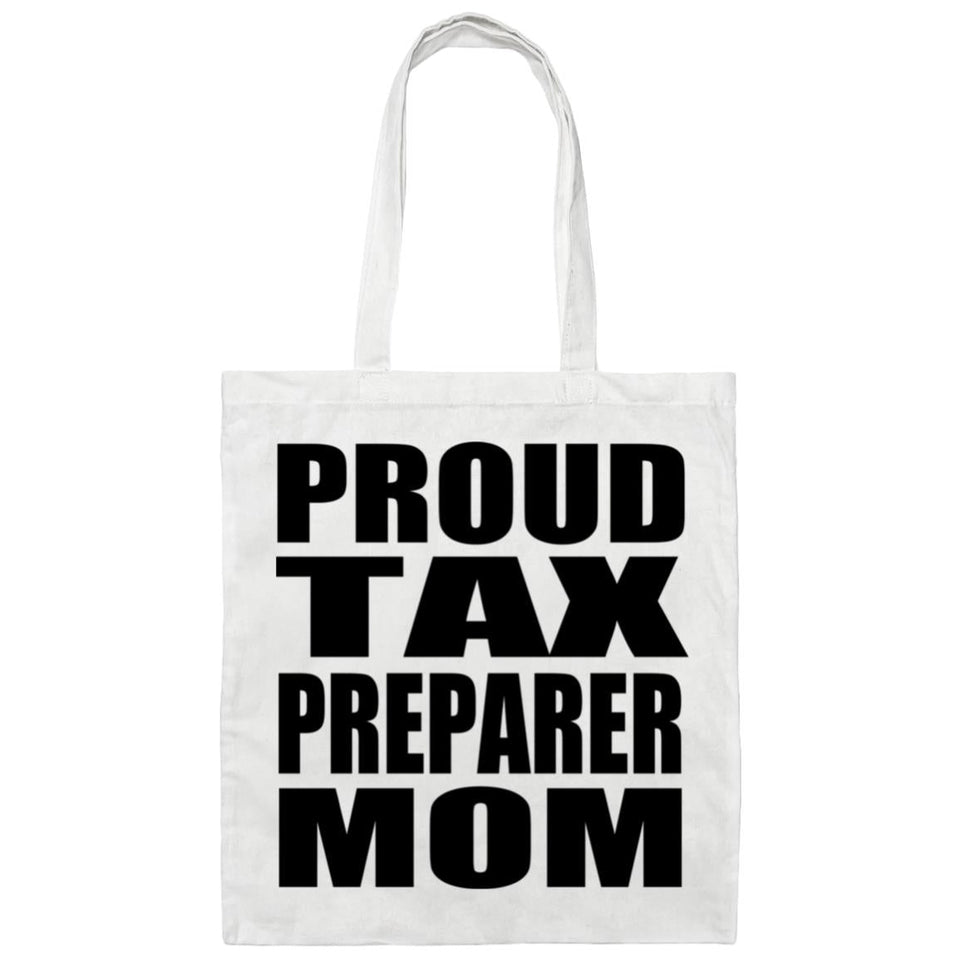 Proud Tax Preparer Mom - Tote Bag White