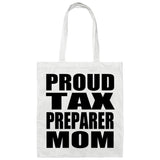 Proud Tax Preparer Mom - Tote Bag White