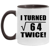 16th Birthday I Turned Square Root of 64 Twice - 11oz Accent Mug Black