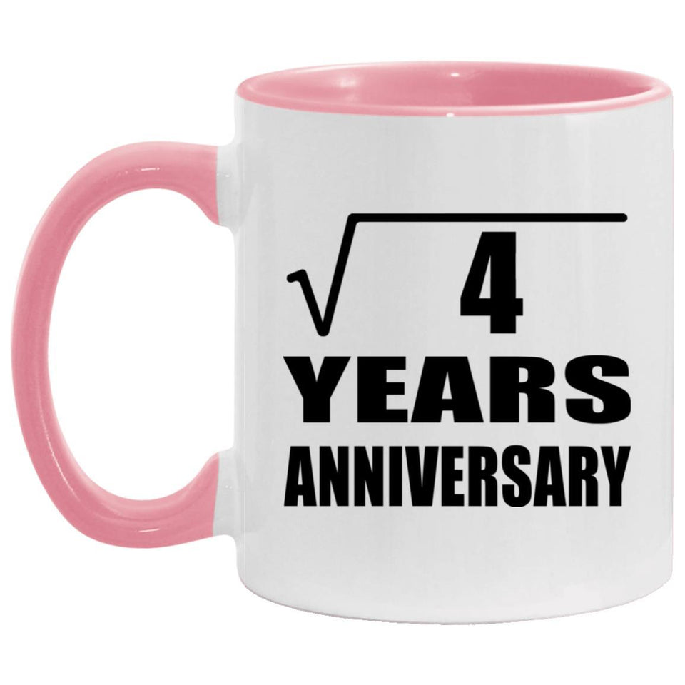 2nd Anniversary Square Root of 4 Years Anniversary - 11oz Accent Mug Pink