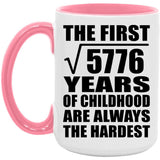 76th Birthday Square Root of 5776 Years of Childhood - 15oz Accent Mug Pink