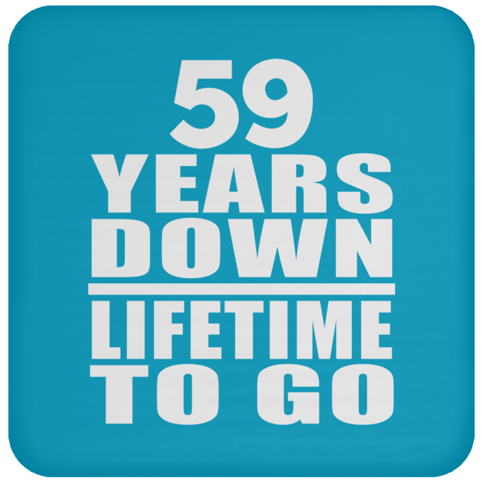 59th Anniversary 59 Years Down Lifetime To Go - Drink Coaster