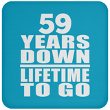 59th Anniversary 59 Years Down Lifetime To Go - Drink Coaster