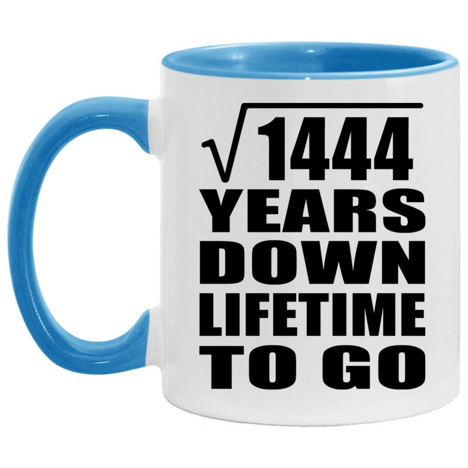 38th Anniversary Square Root of 1444 Years Lifetime To Go - 11oz Accent Mug Blue