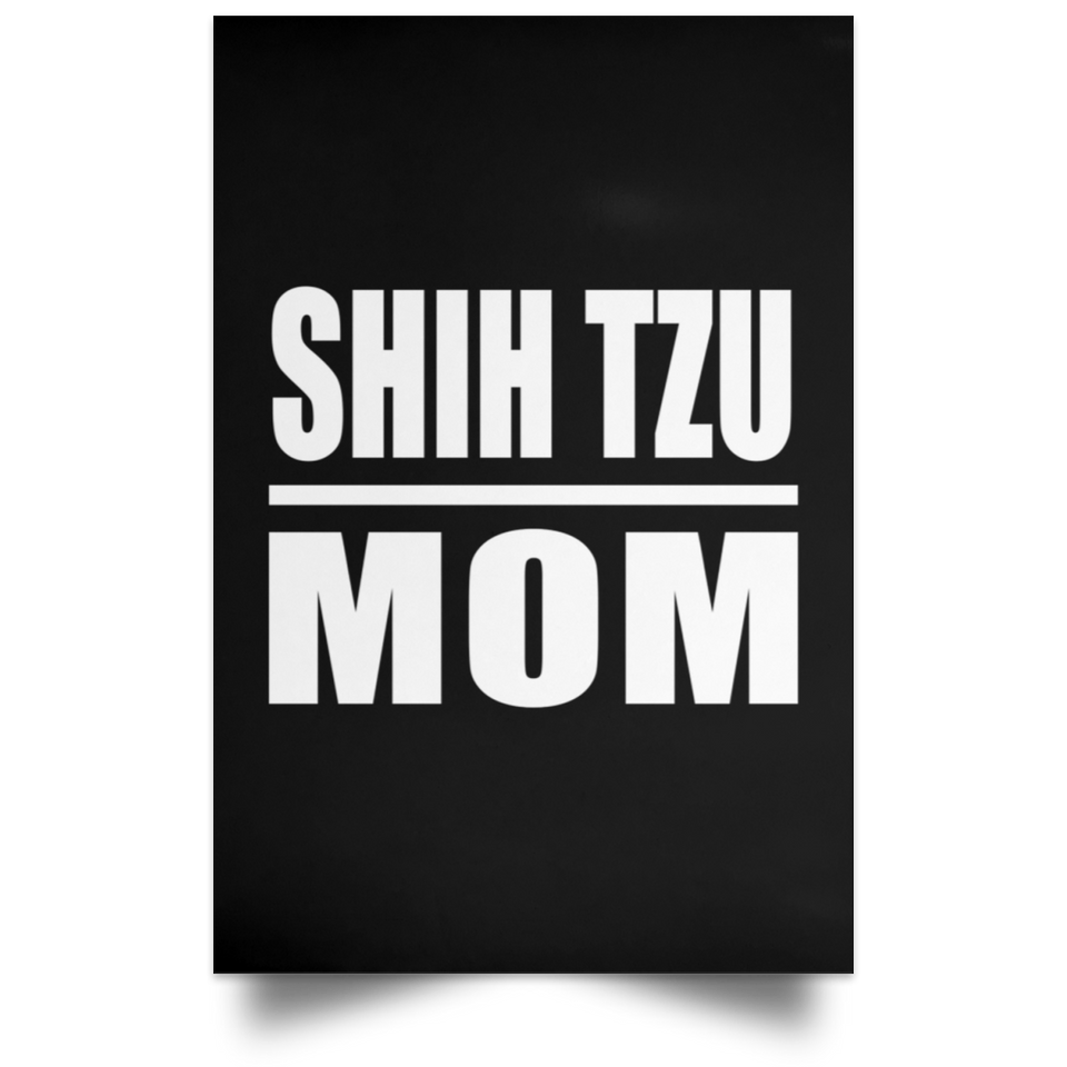 Shih Tzu Mom - Poster Portrait