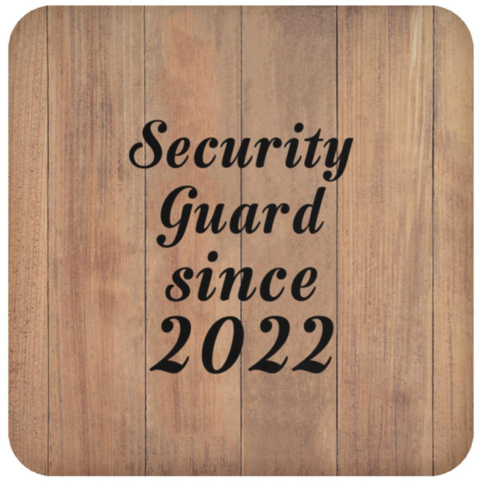 Security Guard Since 2022 - Drink Coaster C
