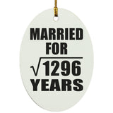 36th Anniversary Married For Square Root of 1296 Years - Oval Ornament